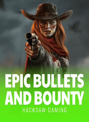 Epic Bullets and Bounty