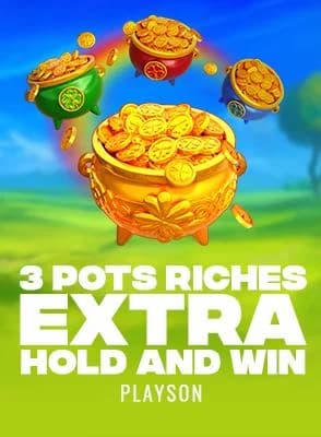 3 Pots Riches Extra: Hold and Win