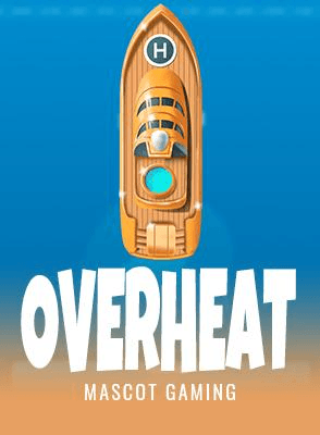 OVERHEAT