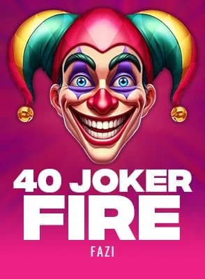 40 Joker Fire