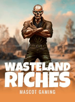 WASTELAND RICHES