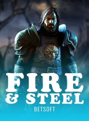 Fire & Steel
