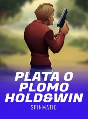 Plata o Plomo Hold&Win
