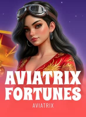 Aviatrix Fortunes