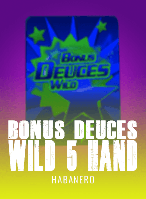 Bonus Deuces Wild 5 Hand
