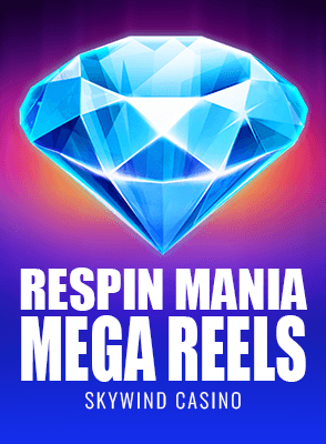 Respin Mania Mega Reels