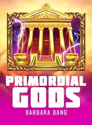 Primordial Gods