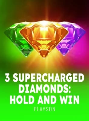 3 Supercharged Diamonds: Hold and Win
