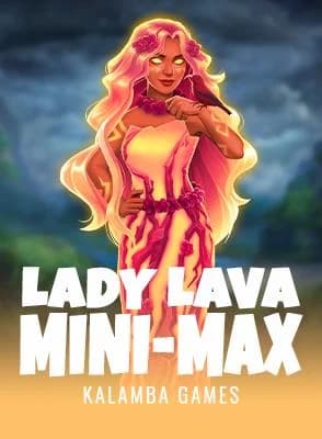 Lady Lava Mini-Max